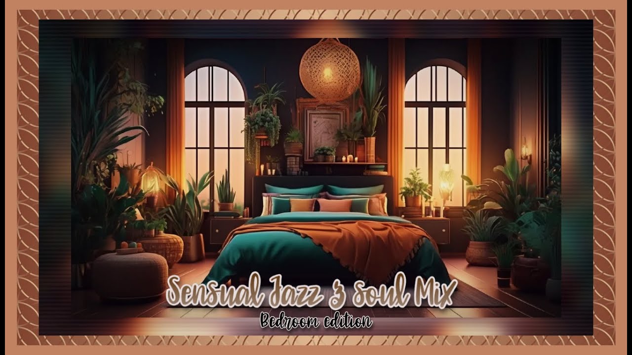 Sensual Soul & Jazz Mix #smooth #jazz #soul #love #backgroundmusic #romance #chill #ambient #lounge