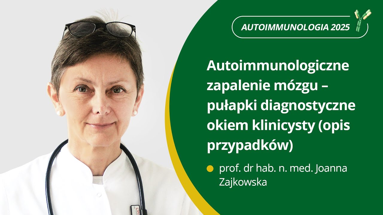 Autoimmunologiczne zapalenie mózgu – pułapki diagnostyczne okiem klinicysty  #AZM  #neurologia