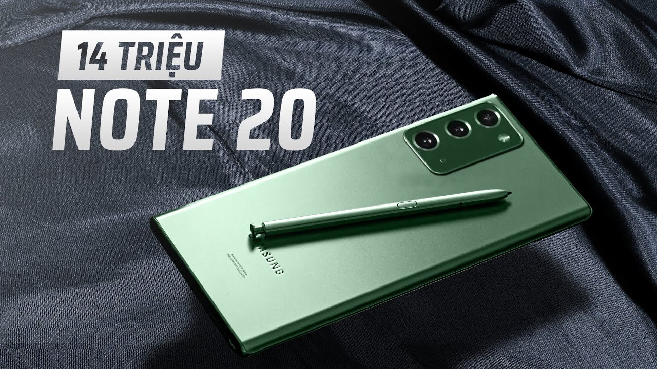 Galaxy Note 20 chưa đến 15 triệu, cuối cùng đã đáng mua?