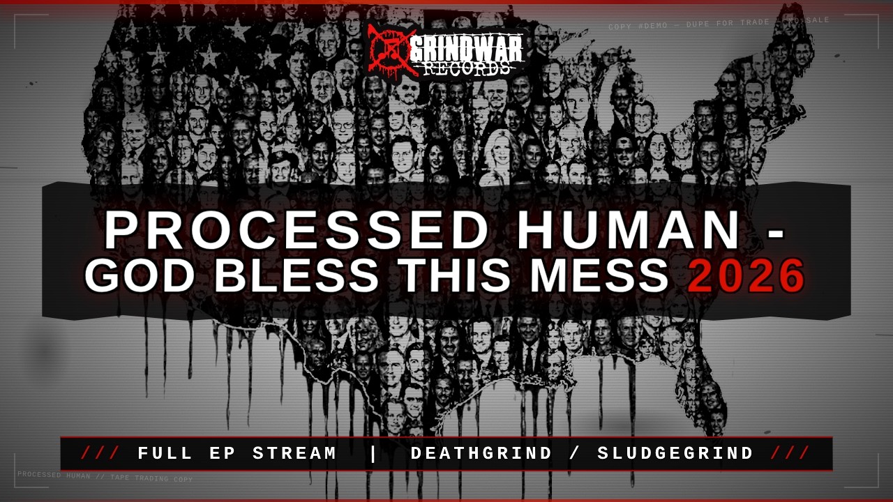 Processed Human - God Bless This Mess 2026 | Full EP Stream | Deathgrind / Sludgegrind