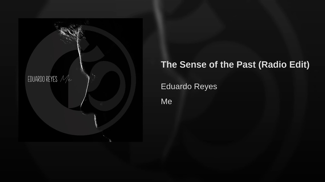 The Sense of the Past  -  Radio Edit