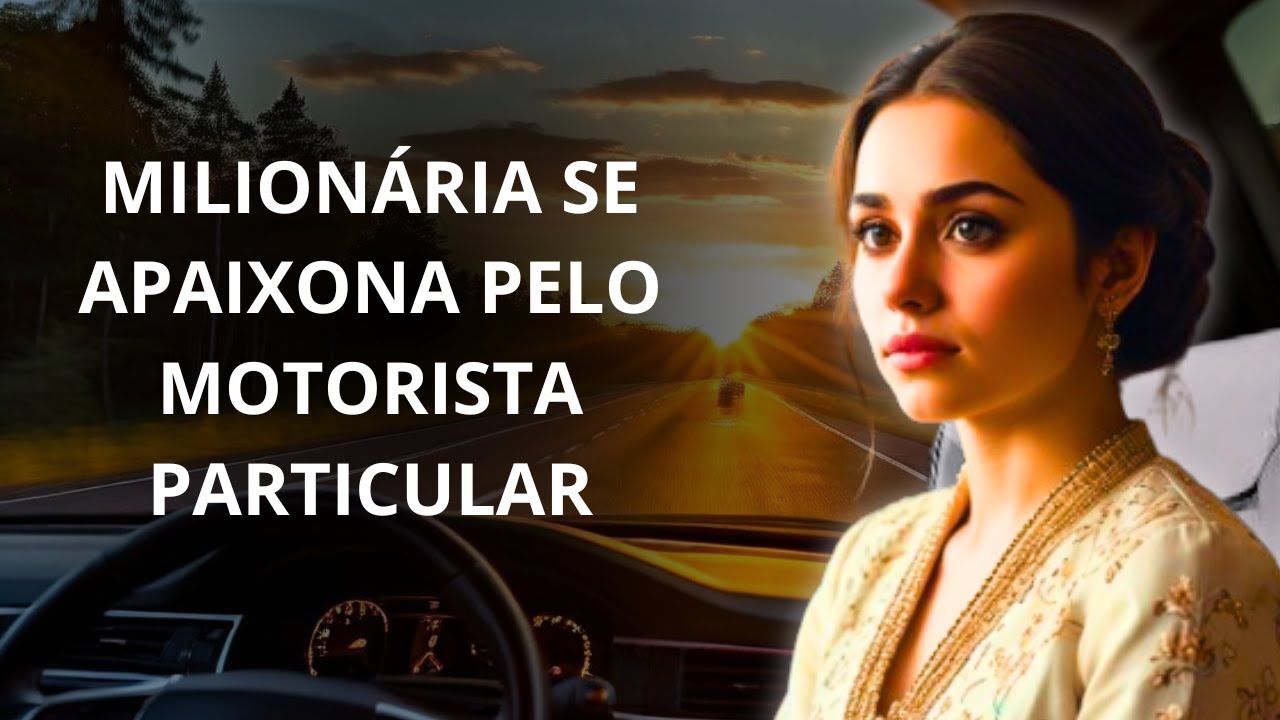 Mulher Rica se Apaixona por Motorista Particular  Pobre . O Amor Supera Todas as Diferenças.