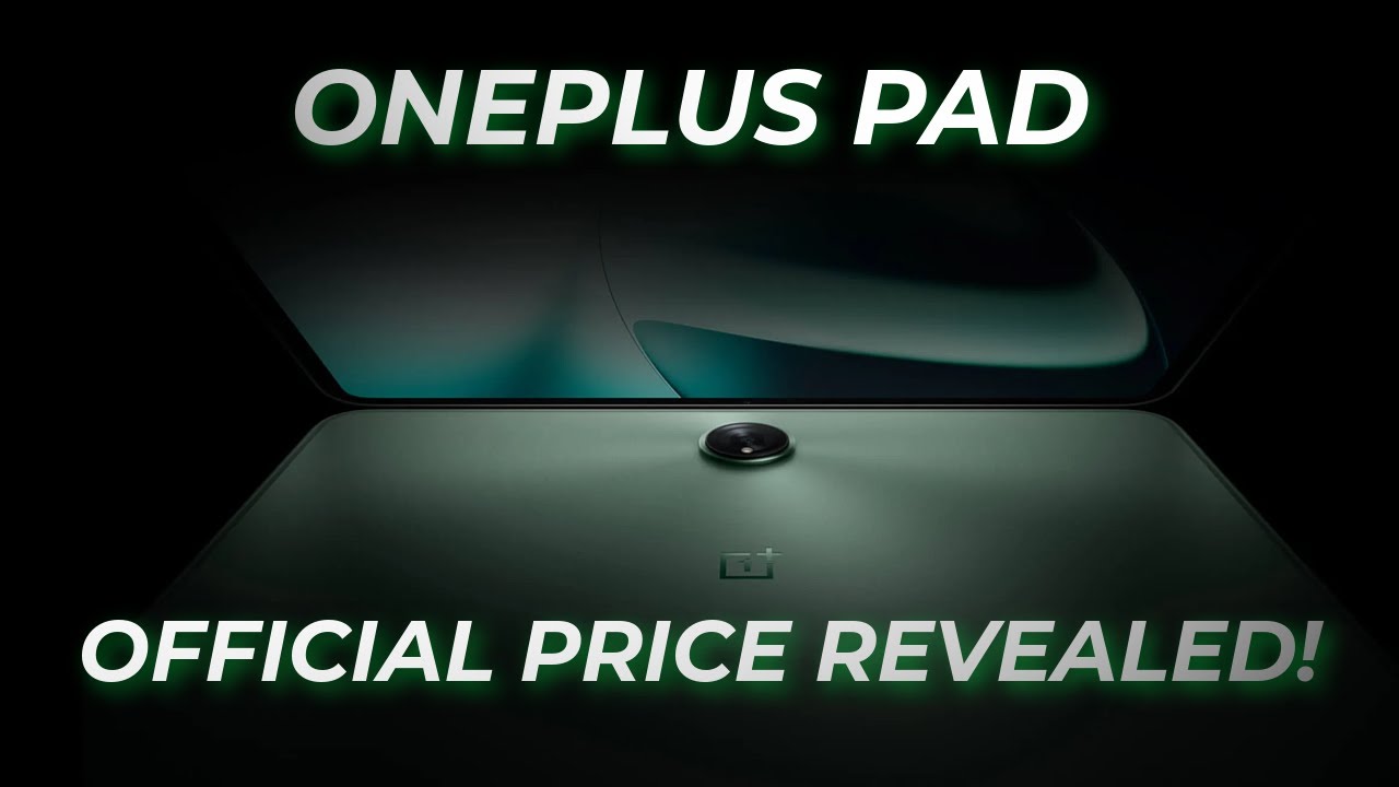 Oneplus Pad Official Price Revealed! Official Launch Date of Oneplus Pad!