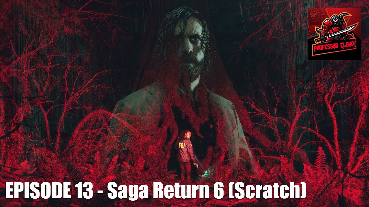 [Professor Plays] Alan Wake 2 | Saga Return 6 | Episode 13