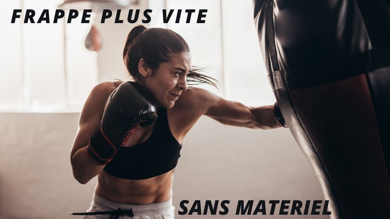 Comment frapper plus vite? – entrainement sans matériel
