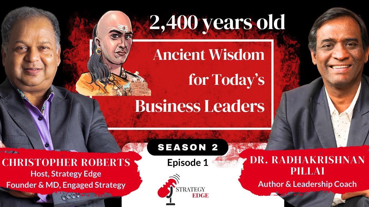 S2 | Ep1| Ancient Strategies for Today's Business Leaders | Interesting Leadership Podcast Dr.Pillai