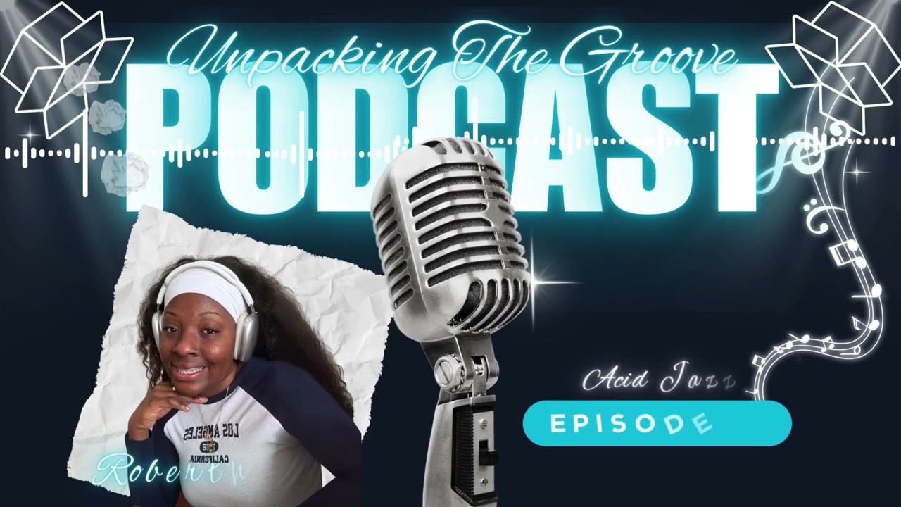 Unpacking The Groove Podcast with Robertha Alexis