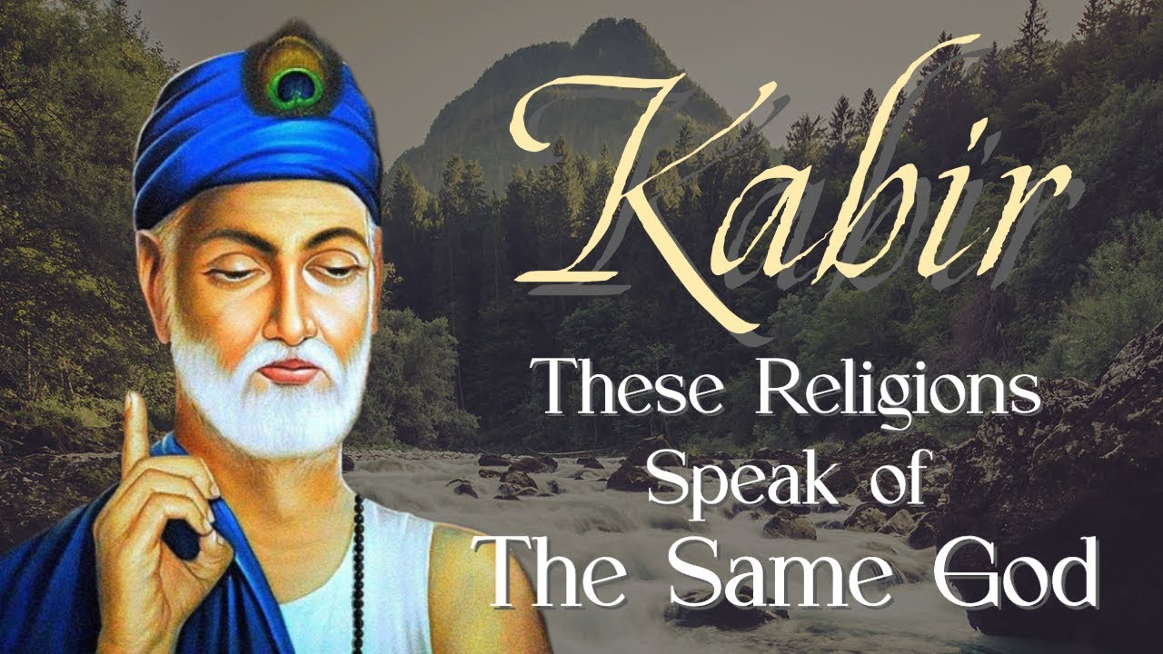 Kabir Quotes - These Religions Speak of the Same God | Meditations from the Bijak and Adi Granth