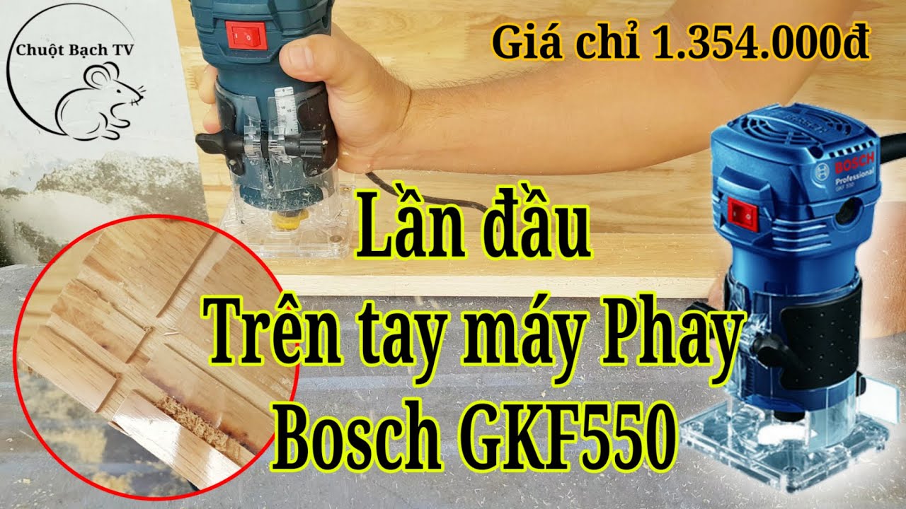 Lần đầu trên tay máy Phay Bosch GKF550