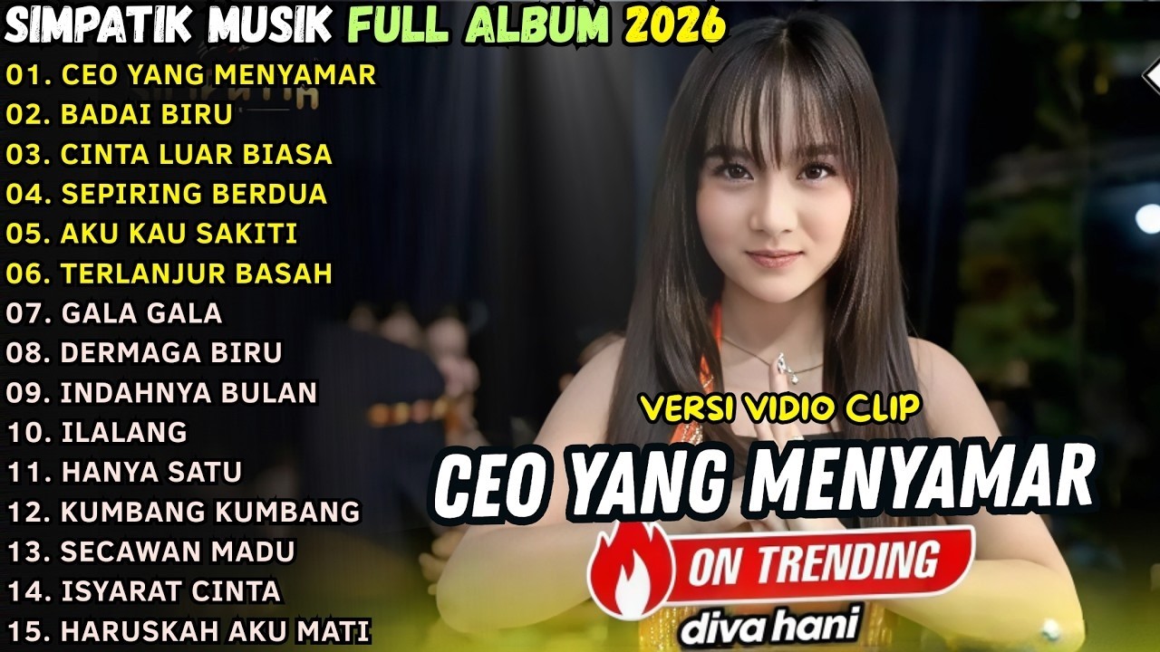 CEO YANG MENYAMAR - BADAI BIRU- CINTA LUAR BIASA- SEPIRING BERDUA\\TERBARU SIMPATIK MUSIC FULL ALBUM