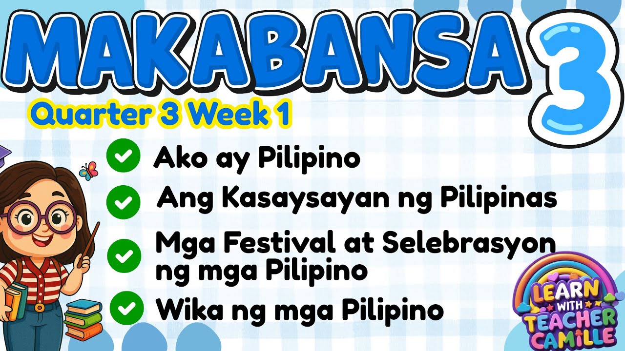 Makabansa 3 Quarter 3 Week 1 - Ako ay Pilipino, Sinaunang Tao, Wika, Festival at Selebrasyon