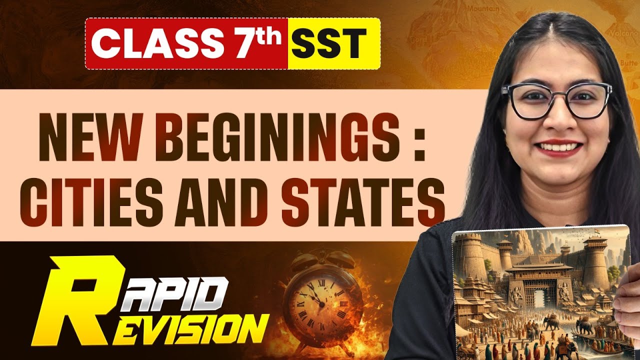 New Beginings :Cities and States || SST Class 7 || Rapid Revision || Complete Chapter