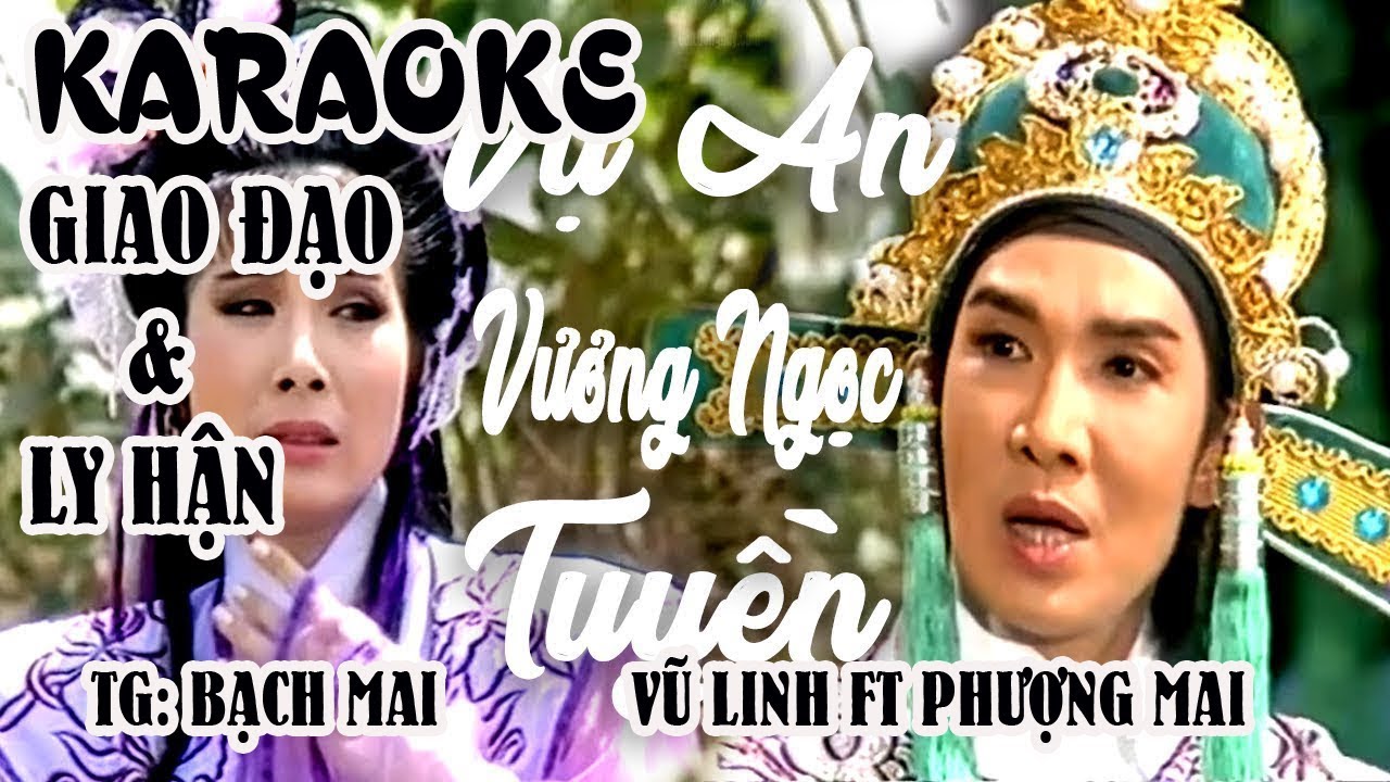 KARAOKE GIAO ĐẠO & LY HẬN TRÍCH VỤ ÁN VƯƠNG NGỌC TUYỀN
