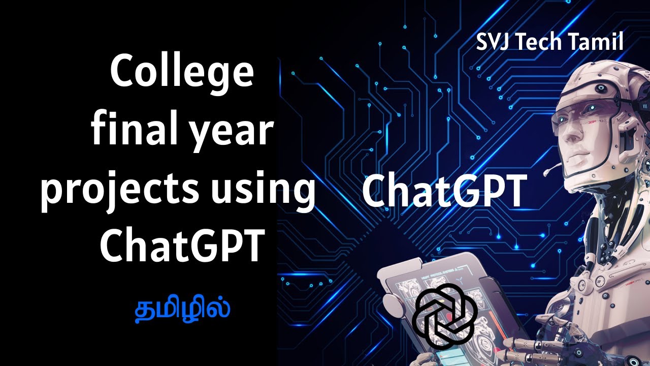 College final year projects using ChatGPT 2023 | SVJ Tech Tamil