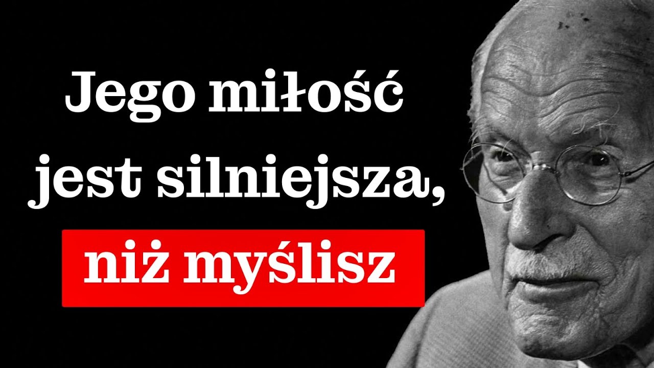 Jeśli on to robi… JEST W TOBIE ZAKOCHANY znacznie bardziej, niż MYŚLI – Carl Jung