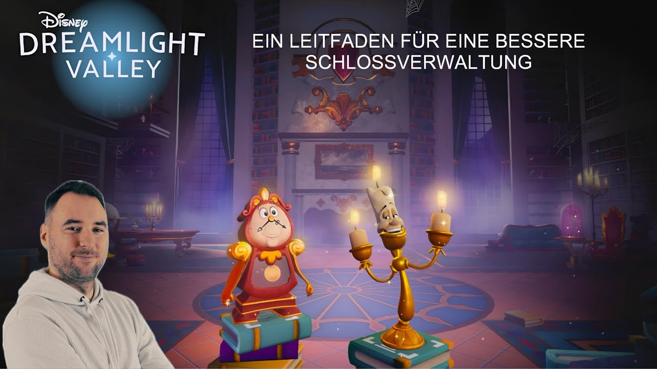 Disney Dreamlight Valley EIN LEITFADEN FÜR EINE BESSERE SCHLOSSVERWALTUNG