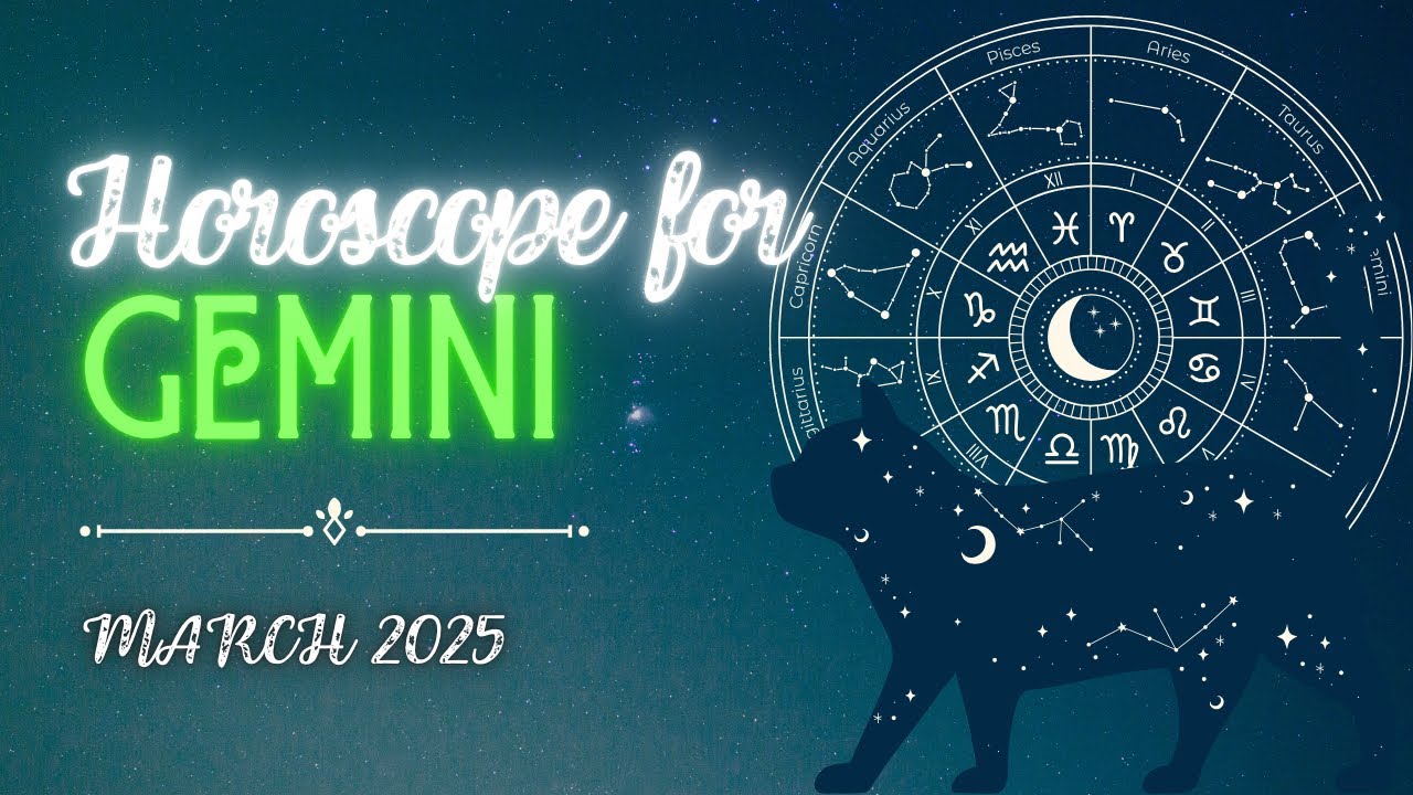 Gemini - March 2025 Monthly Horoscope Prediction