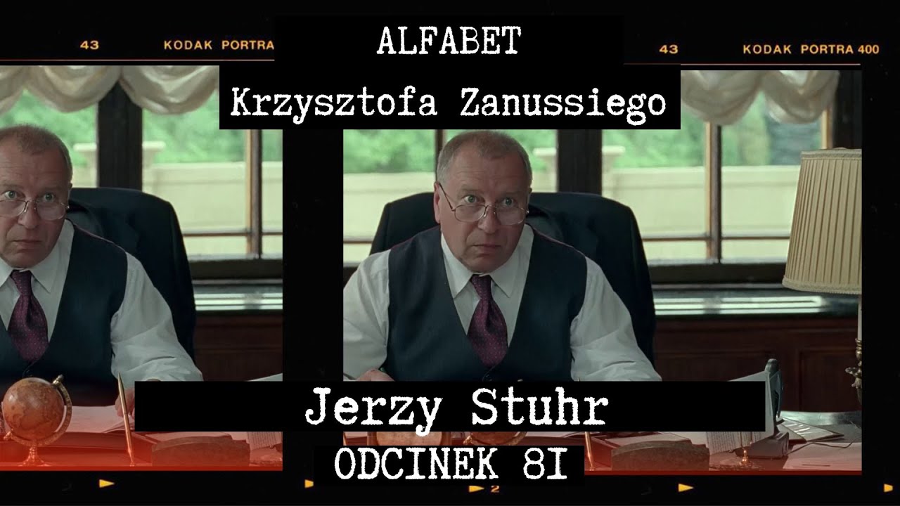 ALFABET KRZYSZTOFA ZANUSSIEGO | JERZY STUHR | ODC. 81