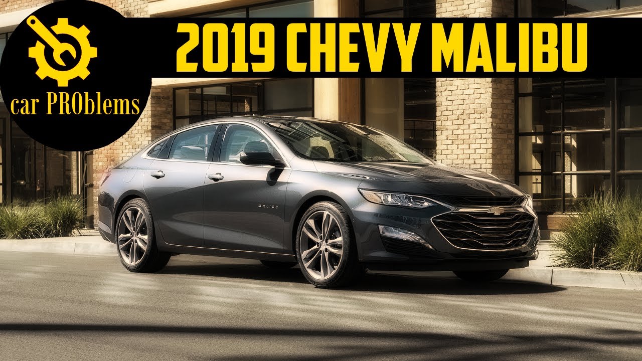 2019 Chevrolet Malibu Problems, Recalls and Reliability. Should you buy?