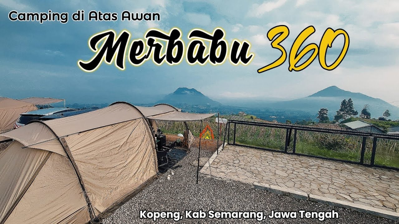 Merbabu 360 Camping Ground | Jawa Tengah | Part 1