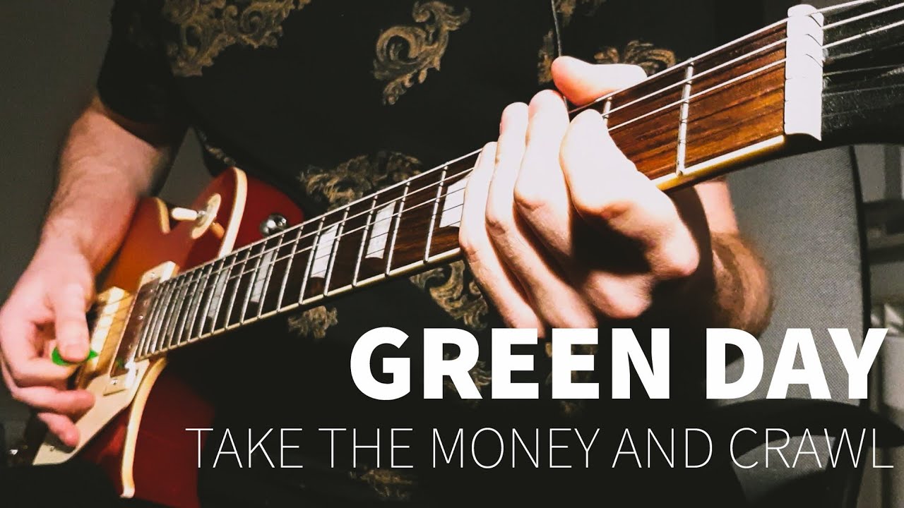 Green Day - Take the money and crawl (guitar cover)