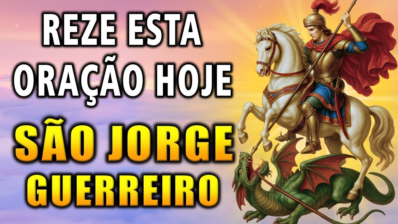 S&Atilde;O JORGE AGE AGORA! Blindagem Total, Prote&ccedil;&atilde;o Urgente e Vit&oacute;ria Ainda Hoje!