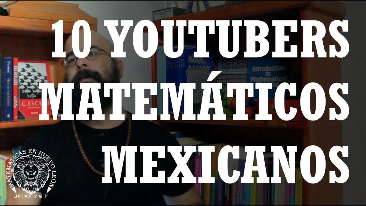 10 youtubers mexicanos matemáticos