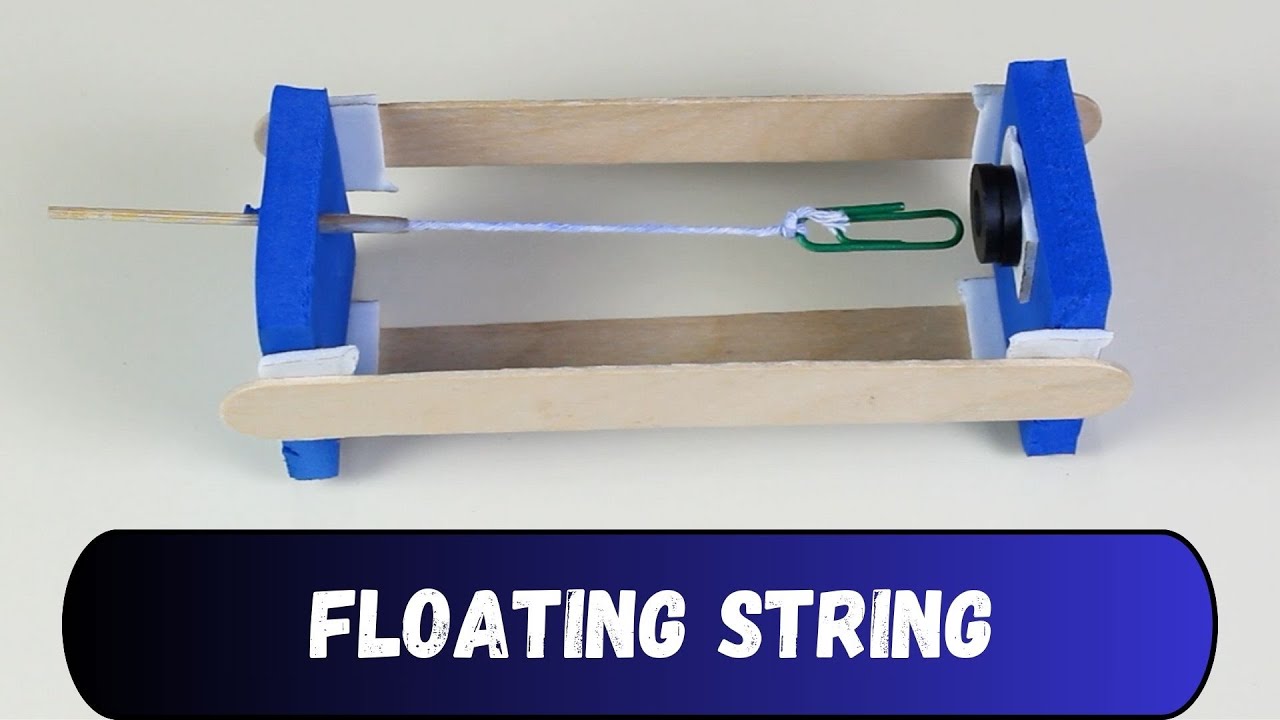 Floating String | DIY Science | ThinkTac