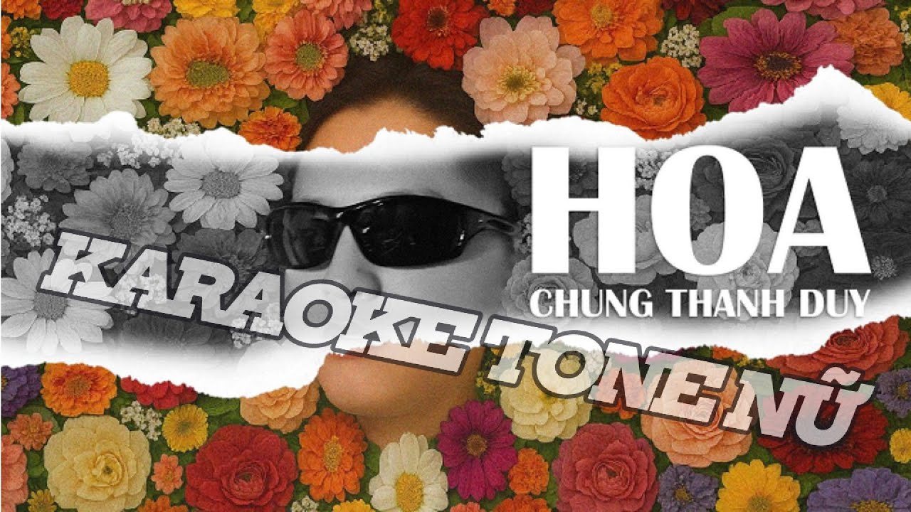 Hoa (Karaoke Tone Nữ) | Chung Thanh Duy