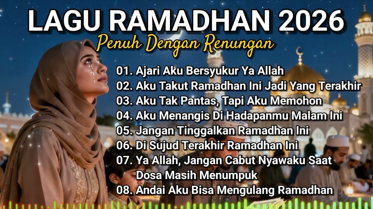 Lagu Ramadhan 2026, Lagu Religi Islam, Lagu Ramadhan Terbaru, Lagu Ramadhan sedih, Lagu Religi