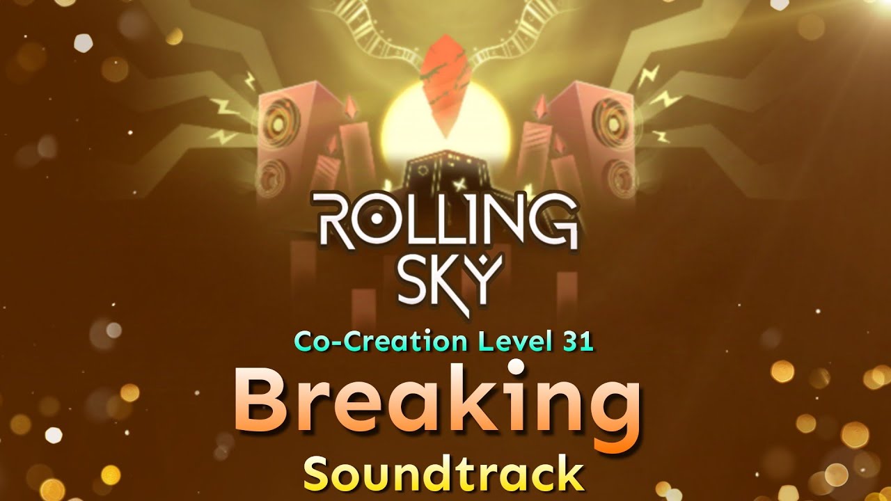 Rolling Sky - Co-Creation Level 31 Breaking [Official Soundtrack]