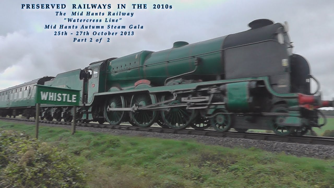 Preserved Railways in the 2010s Mid Hants Railway Autumn Steam Gala October 2013 (Part 2 of 2)