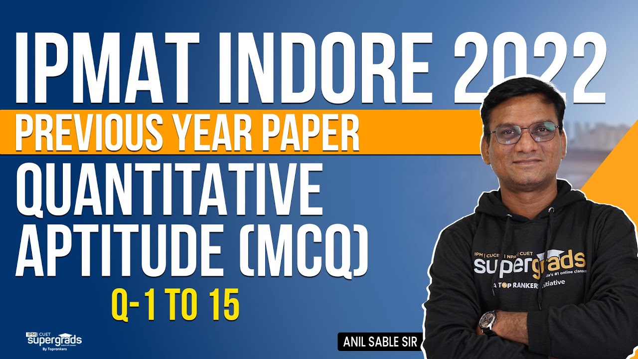 IPMAT Indore 2022 Paper Solution Quantitative Aptitude (MCQ)Q1-15 | IPMAT 2023 Exam Preparation