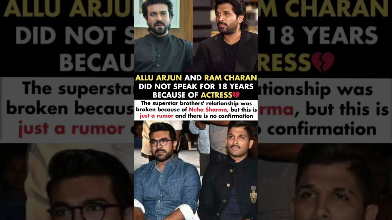 Allu Arjun & Ram Charan Did Not Speak For 18 Years Because Of Neha Sharma#alluarjun#news