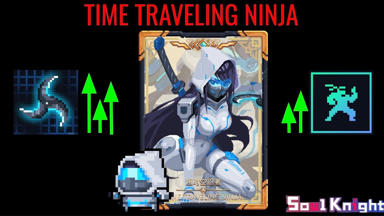 TIME TRAVELING NINJA (+ Rework): What? Chillyroom ACTUALLY gave us something GOOD? #soulknight 