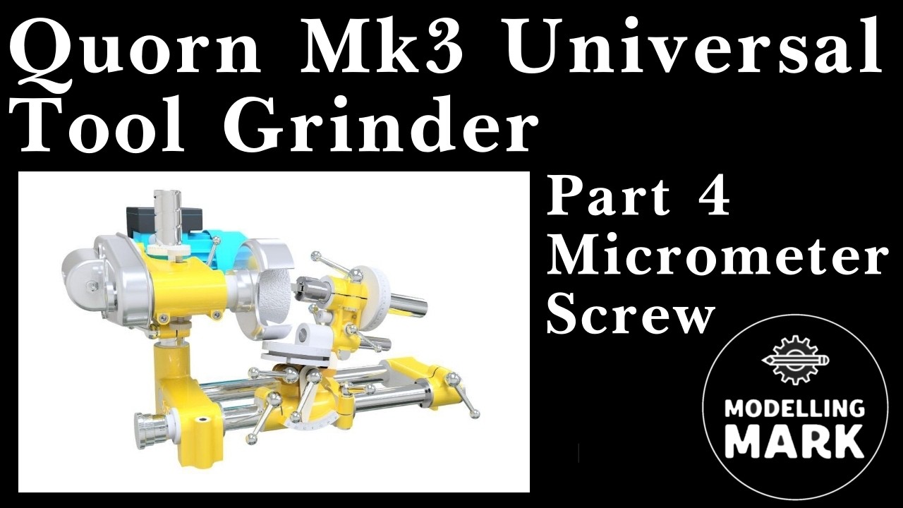 Quorn Mk3 Tool Grinder Part 4 Micrometer Screw