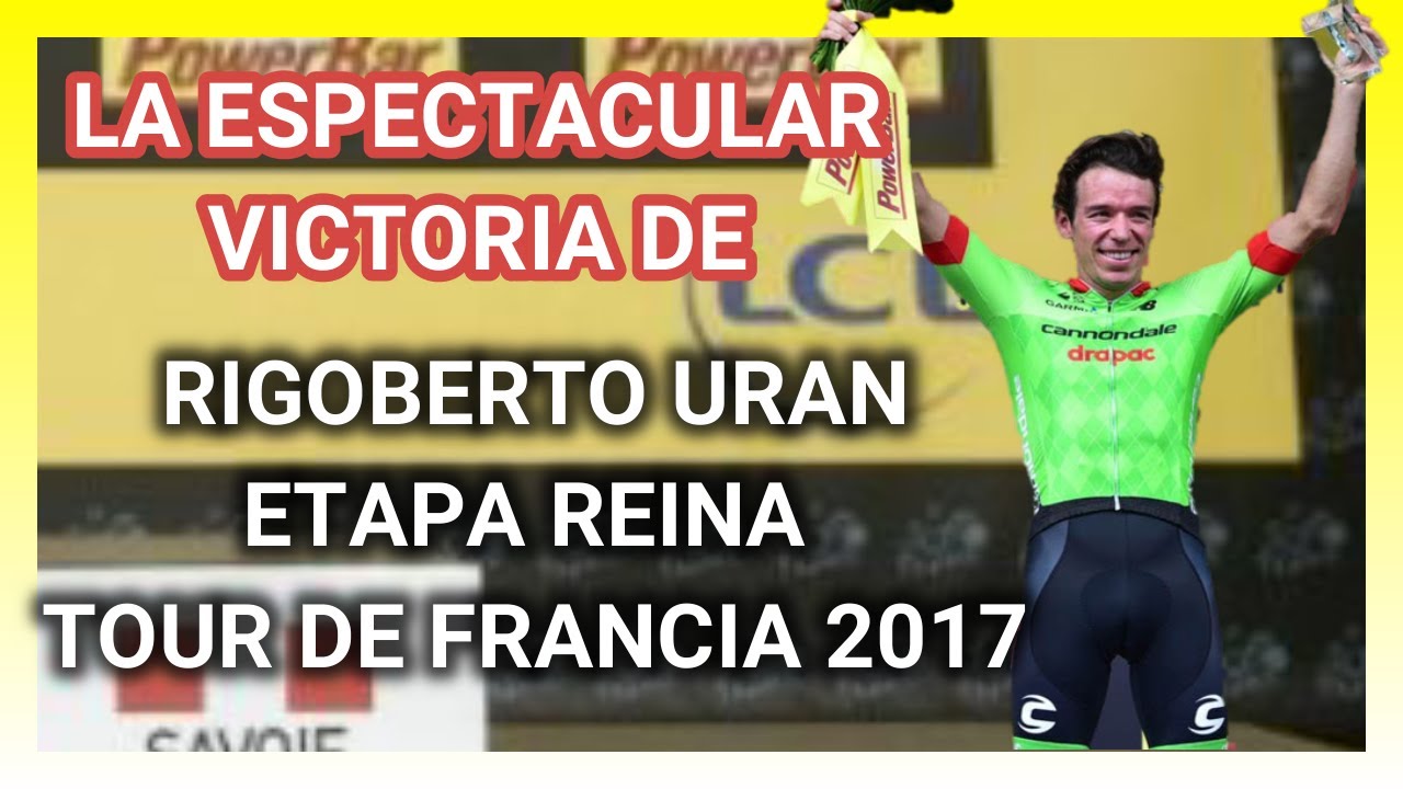 La ESPECTACULAR VICTORIA de RIGOBERTO URAN 🇨🇴  en la ETAPA REINA del TOUR DE FRANCIA 2017 🇫🇷