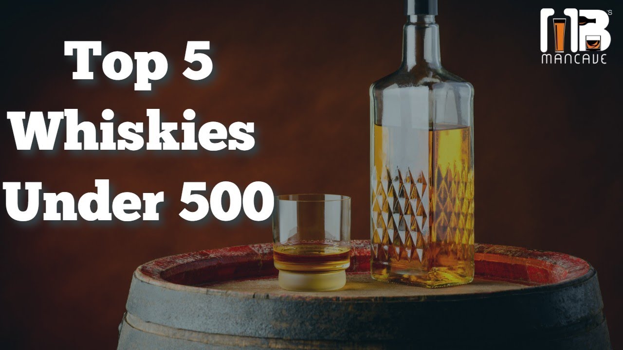 Top 5 Whiskies Under Rs. 500