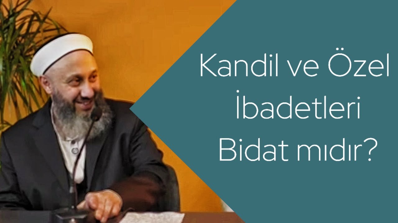 📌KANDİL VE &Ouml;ZEL İBADETLERİ BİDAT MIDIR? -Fatih Kalender Hocaefendi @songuzergah