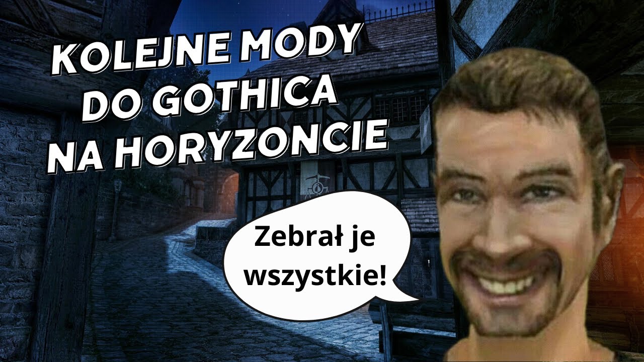 Więcej nadchodzących modów do Gothica