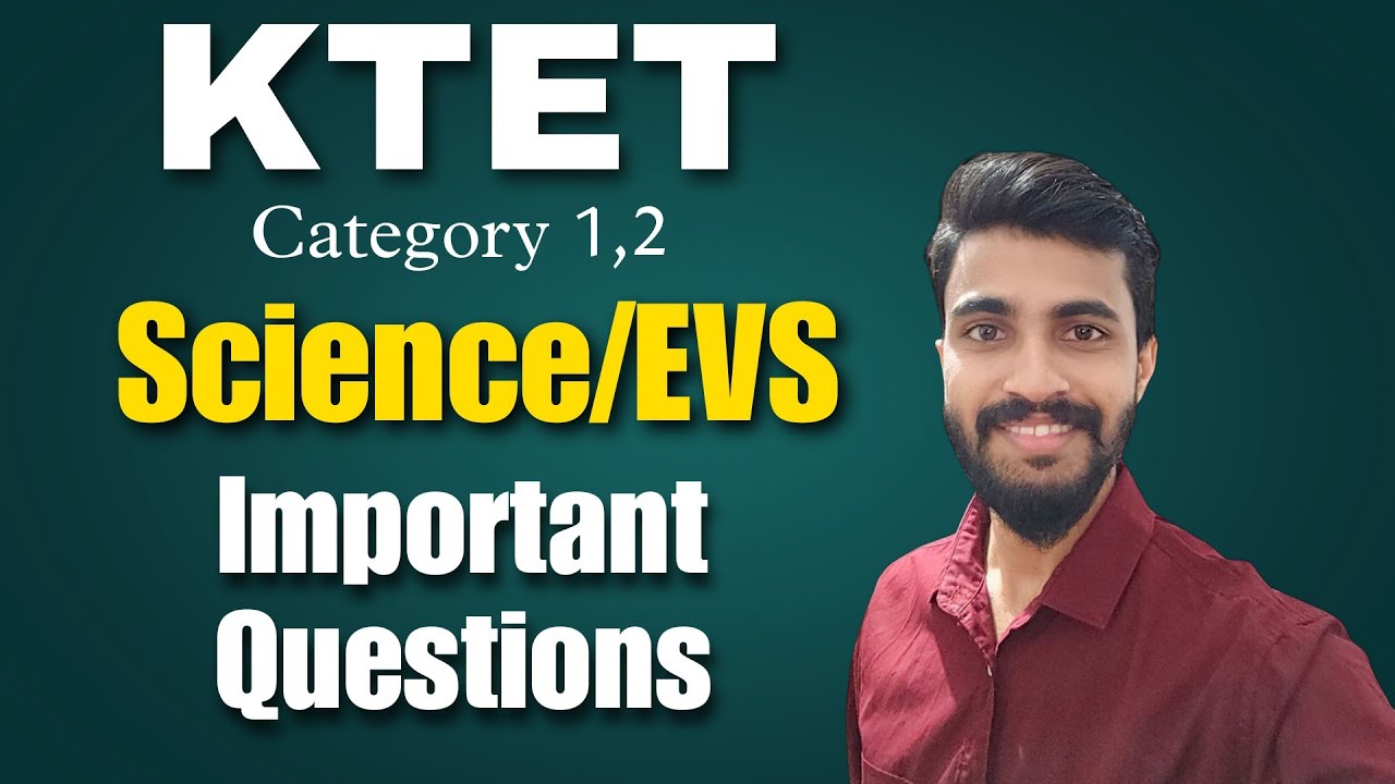KTET EVS/SCIENCE IMPORTANT PREVIOUS QUESTIONS/EVS SIMPLIFIED/ EVS/SCIENCE Important Questions