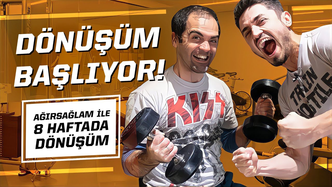 Ağırsağlam ile 8 Haftada Dönüşüm: Ölçümler ve İlk Antrenman Günü