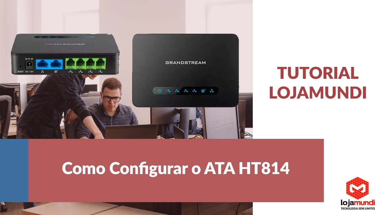 Como Configurar o ATA HT814 - Tutorial LojaMundi