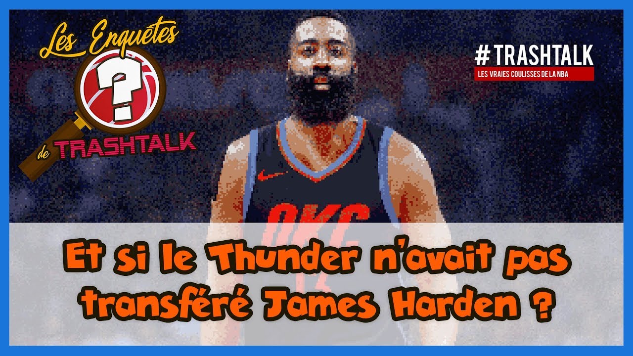 Et si le Thunder n'avait pas transféré James Harden ?