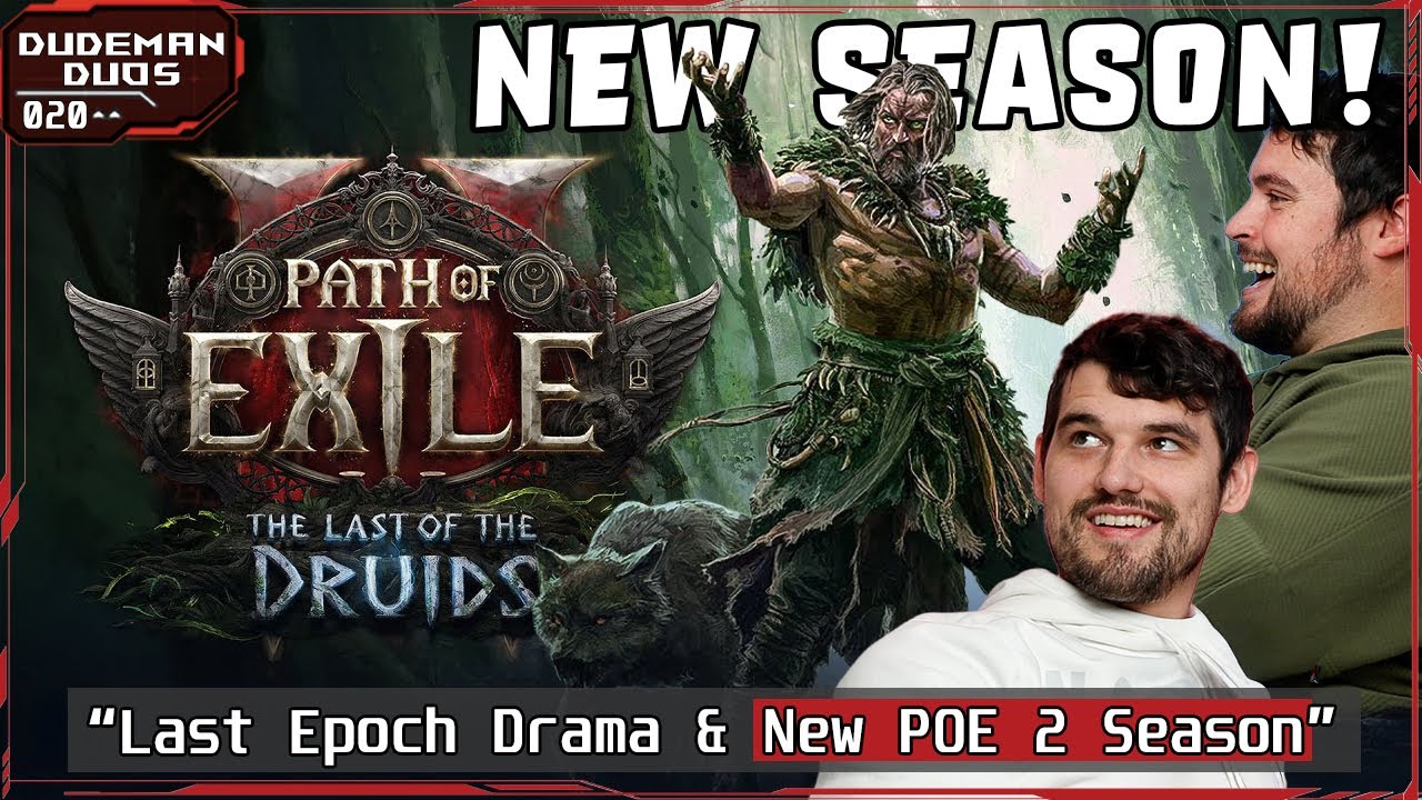 Last Epoch Drama + Path of Exile 2 New Season HYPE!