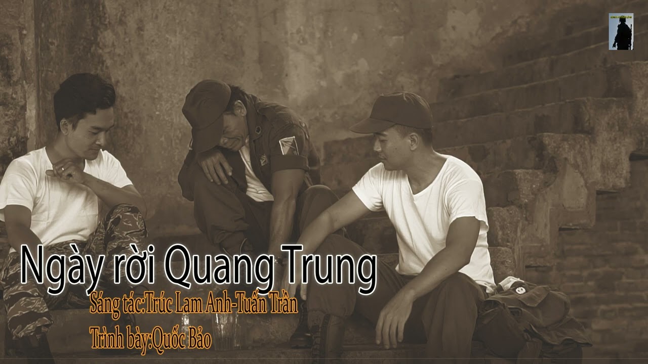 BẢN FULL NGÀY RỜI QUANG TRUNG - Sáng tác :Trúc Lam Anh - Tuấn Trần - Trình bày : Quốc Bảo