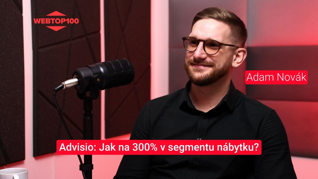 Jak na 300% meziroční růst v segmentu nábytku? Adam Novák, Advisio