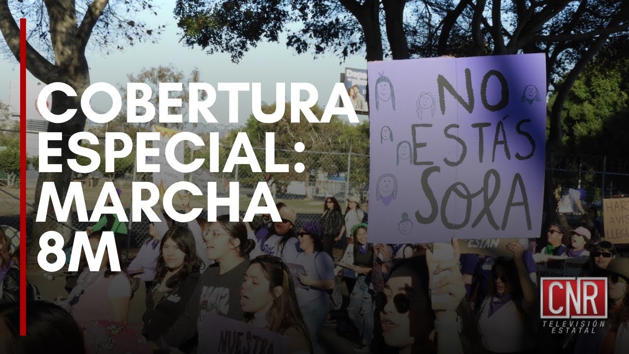 COBERTURA ESPECIAL: MARCHA 8M EN TIJUANA