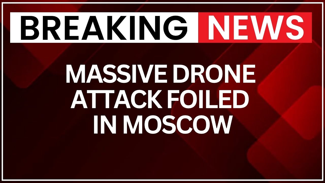 31 Drones Downed Over Moscow: Mayor Sobyanin Confirms No Casualties | NewsX