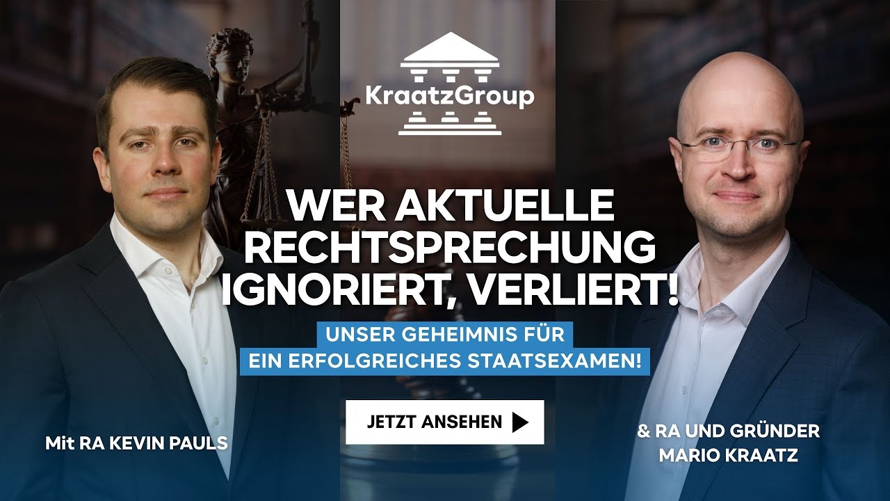 Wer aktuelle Rechtsprechung im juristischen Staatsexamen ignoriert, verliert!